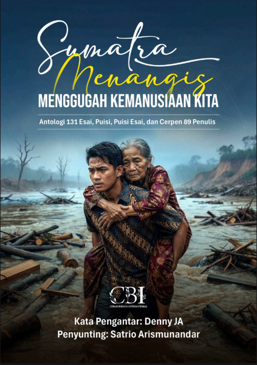 Sumatra Menangis : menggugah kemanusiaan kita